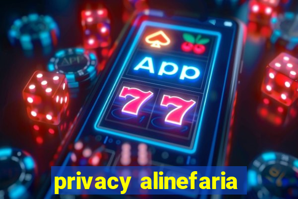 privacy alinefaria